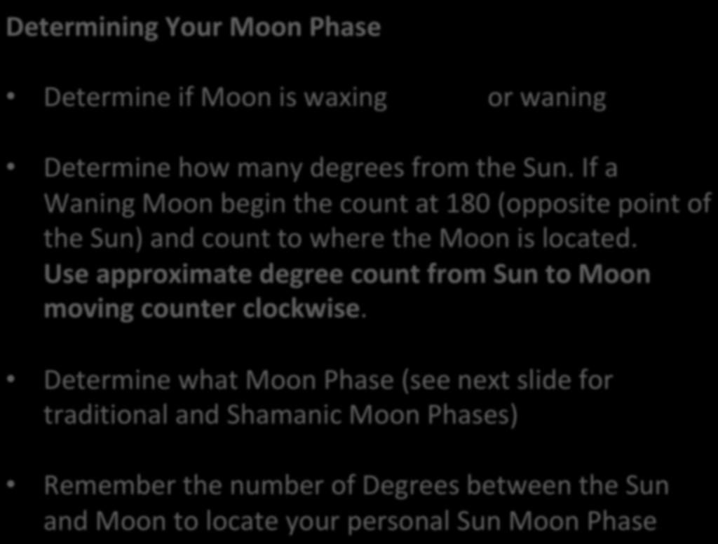 Use approximate degree count from Sun to Moon moving counter clockwise.