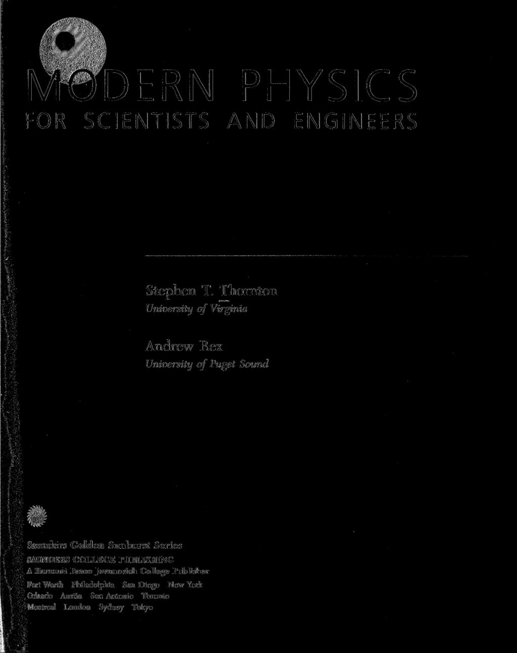 DERN PHYSICS FOR SCIENTISTS AND ENGINEERS Stephen T.