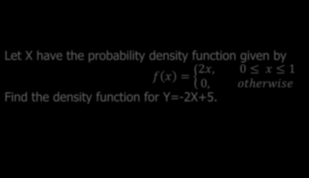 density function for Y=-2X+5.