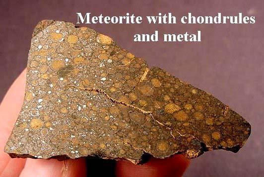 15 Ordinary chondrites contain metal (iron and nickel). Note the tiny shiny flakes in this meteorite. 16 Section of an ordinary chondrite meteorite.