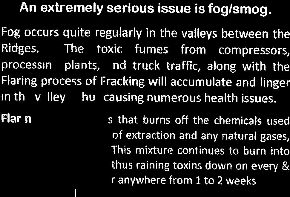 Thu toxic [times from compressors, processing phns, and truck traffic, along with the Flarinh process of Fracking wifl alcumulate and linger in the valleys,