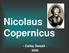 Nicolaus Copernicus. - Cailey Sweatt
