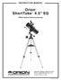 Orion ShortTube 4.5 EQ INSTRUCTION MANUAL. #9849 Equatorial Reflecting Telescope. Customer Support (800)