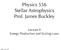 Physics 556 Stellar Astrophysics Prof. James Buckley. Lecture 9 Energy Production and Scaling Laws
