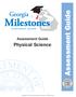 Milestones. Assessment Guide. Georgia. Physical Science. Assessment Guide. Assessment System