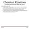 Chemical Reactions. By: Jasmine Gilbert, Matt Huber and Dr. Faith Yarberry