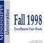 MISSISSIPPI Universities. Fall Enrollment Fact Book. Board of Trustees of State Institutions of Higher Learning