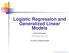 Logistic Regression and Generalized Linear Models