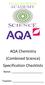 AQA Chemistry (Combined Science) Specification Checklists. Name: Teacher: