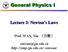 General Physics I. Lecture 3: Newton's Laws. Prof. WAN, Xin ( 万歆 )