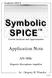 Symbolic SPICE TM Circuit Analyzer and Approximator