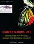 Understanding Life. Perspectives from Physical, Organic, and Biological Chemistry. First Edition. By Ronald J. Duchovic