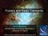 Pulsars and Radio Transients. Scott Ransom National Radio Astronomy Observatory / University of Virginia
