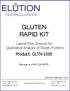 GLUTEN RAPID KIT. Product: GLTN Lateral Flow Devices for Qualitative Analysis of Gluten Proteins. Storage at 4-8 C (35-45 F)