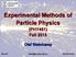 Experimental Methods of Particle Physics