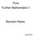 Pure Further Mathematics 1. Revision Notes