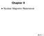 Chapter 9. Nuclear Magnetic Resonance. Ch. 9-1