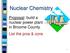 Nuclear Chemistry. Proposal: build a nuclear power plant in Broome County. List the pros & cons