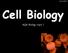 Cell Biology. AQA Biology topic 1