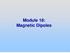 Module 18: Outline. Magnetic Dipoles Magnetic Torques