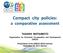 Compact city policies: a comparative assessment