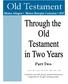 Old Testament. Part Two. Created for use with young, unchurched learners Adaptable for all ages including adults