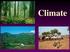 Keys to Climate Climate Classification Low Latitude Climates Midlatitude Climates High Latitude Climates Highland Climates Our Changing Climate