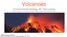 Volcanoes. Environmental Geology, Mr. Paul Lowrey Stacey Singleton, Cassandra Combs, Dwight Stephenson, Matt Smithyman