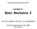 Computational Biomechanics Lecture 2: Basic Mechanics 2. Ulli Simon, Martin Pietsch, Lucas Engelhardt