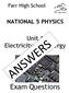 Farr High School NATIONAL 5 PHYSICS. Unit 1 Electricity and Energy. Exam Questions