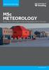 Department of Meteorology. MSc METEOROLOGY. Study within the largest meteorology department in Europe POSTGRADUATE