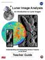 Lunar Image Analysis. Teacher Guide. An Introduction to Lunar Images. Understanding and Interpreting Surface Features on the Moon