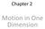 Chapter 2. Motion in One Dimension
