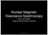 Nuclear Magnetic Resonance Spectroscopy Chem 4010/5326: Organic Spectroscopic Analysis Andrew Harned