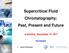 Supercritical Fluid Chromatography: Past, Present and Future