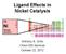 Ligand Effects in Nickel Catalysis. Anthony S. Grillo Chem 535 Seminar October 22, 2012