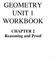 GEOMETRY UNIT 1 WORKBOOK. CHAPTER 2 Reasoning and Proof