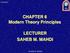 CHAPTER 6 Modern Theory Principles LECTURER SAHEB M. MAHDI