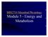BBS2710 Microbial Physiology. Module 5 - Energy and Metabolism