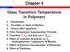Chapter 4. Glass Transition Temperature. in Polymers