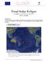 Total Solar Eclipse. November 13, 2012 (19:45 to 20:45 UT) Cairns, Australia