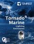 Tornado Marine. Lighting Enclosures. Fourth eneration. Lighting Enclosures