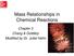 Mass Relationships in Chemical Reactions. Chapter 3 Chang & Goldsby Modified by Dr. Juliet Hahn