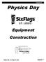 Equipment. Physics Day. with sponsorship from. Physics Day Six Flags St. Louis Equipment - 1
