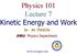 Physics 101 Lecture 7 Kinetic Energy and Work