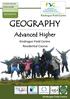 GEOGRAPHY. Advanced Higher. Kindrogan Field Centre. Residential Course. Kindrogan Field Centre GEOGRAPHY TEACHER S RESOURCE LESSON OUTLINES