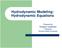 Hydrodynamic Modeling: Hydrodynamic Equations. Prepared by Dragica Vasileska Professor Arizona State University