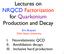 Lectures on NRQCD Factorization for Quarkonium Production and Decay