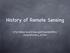 History of Remote Sensing.  history/history_0.html