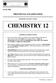 PROVINCIAL EXAMINATION MINISTRY OF EDUCATION CHEMISTRY 12 GENERAL INSTRUCTIONS